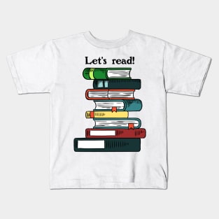 Let's Read! Kids T-Shirt